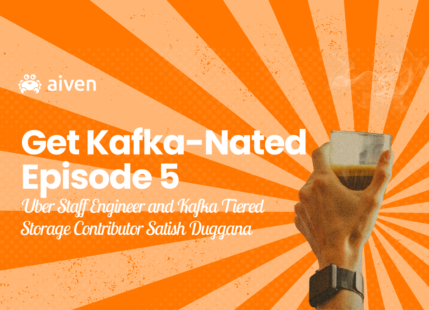 Get Kafka-Nated (Episode  5) Uber Staff Engineer and Kafka Tiered Storage Contributor Satish Duggana
